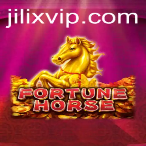Exploring FortuneHorse: Unveiling the Thrilling World of Jilix Strategy