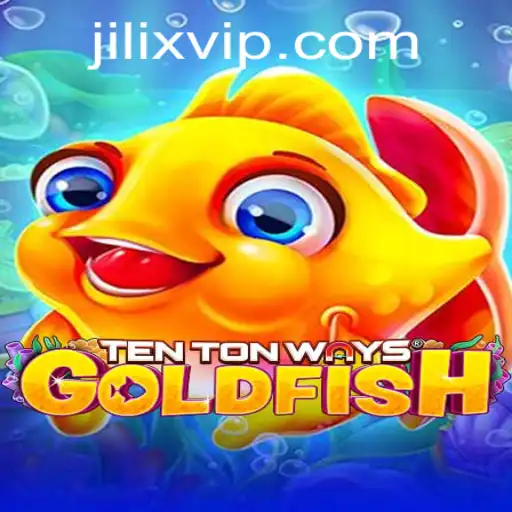 Dive into the Whirlpool of Adventure with TenTonWaysGoldfish and the Legendary Jilix